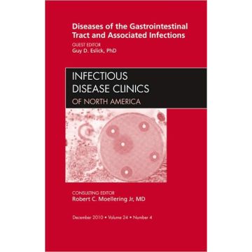 Diseases of the Gastrointestinal Tract and Associated Infections, An Issue of Infectious Disease Clinics