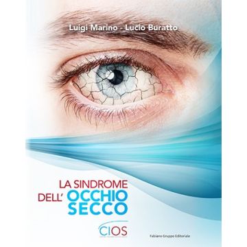 La sindrome dell'occhio secco  Marino Luigi; Buratto Lucio  Fabiano