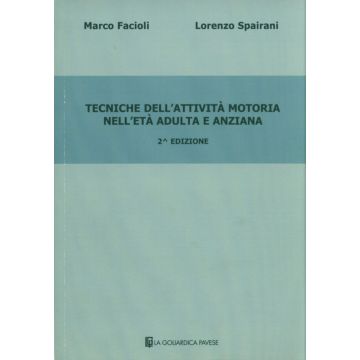 Tecniche dell'attività motoria nell'età adulta e anziana 2/ed.