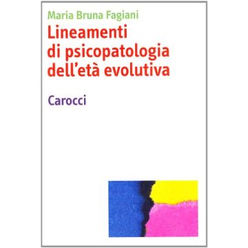 Lineamenti Di Psicopatologia Dell'eta' Evolutiva