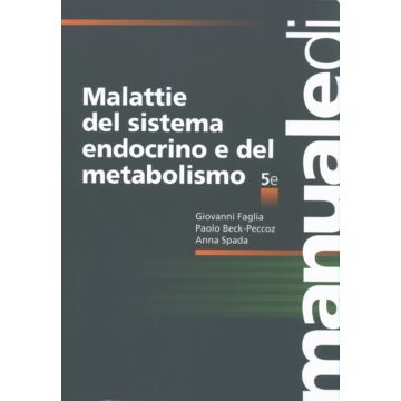 Malattie del Sistema Endocrino e del Metabolismo      5/ed.   [Faglia; Beck-Peccoz - McGraw-Hill]
