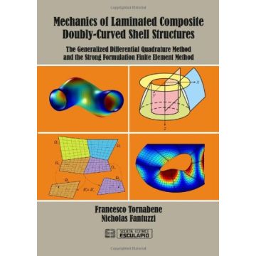 Mechanics of laminated Composite doubly-curvel shell structures. The generalized differential quadrature method and the strong formulation finite element method