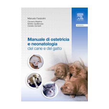 Manuale di Ostetricia e Neonatologia del Cane e del Gatto [Farabolini - Elsevier Masson]