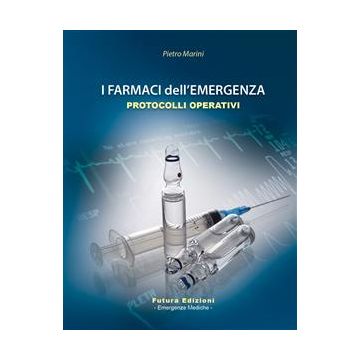 I Farmaci dell'emergenza protocolli operativi pietro marini
