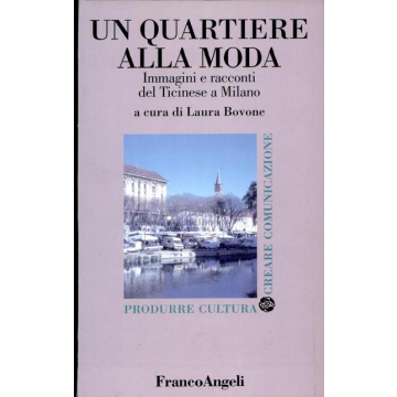 Un Quartiere Alla Moda  - Bovone - Franco Angeli - 9788846412935