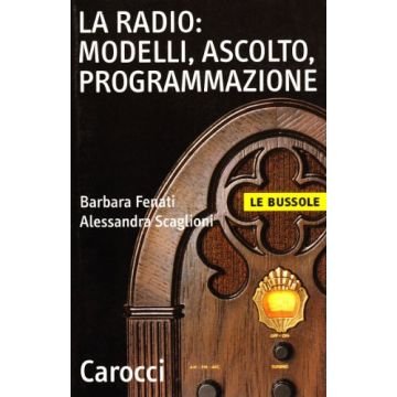 Radio: Modelli, Ascolto, Programmazione