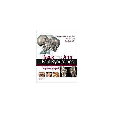 Neck and Arm Pain Syndromes - Evidence-informed Screening, Diagnosis and Management   [Fernández-de-las-Peñas - Elsevier Science]