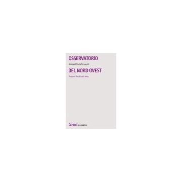 Osservatorio del Nord Ovest. Rapporti focalizzati 2004