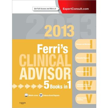 Ferri's Clinical Advisor 2013 - 5 BOOKS IN 1, EXPERT CONSULT - ONLINE AND PRINT   [Ferri  - Elsevier Science]