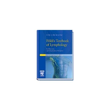 Foeldi's Textbook of Lymphology, 3rd Edition - FOR PHYSICIANS AND LYMPHEDEMA THERAPISTS   [Foeldi  - Elsevier Science]