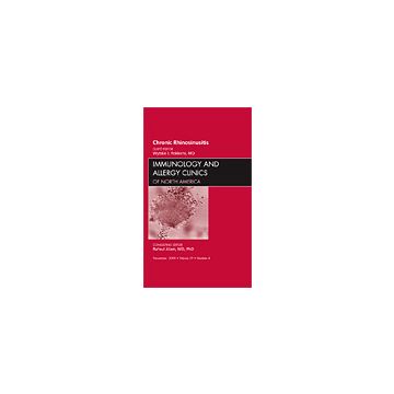 Chronic Rhinosinusitis, An Issue of Immunology and Allergy Clinics Volume 29-4