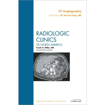 CT Angiography, An Issue of Radiologic Clinics of North America