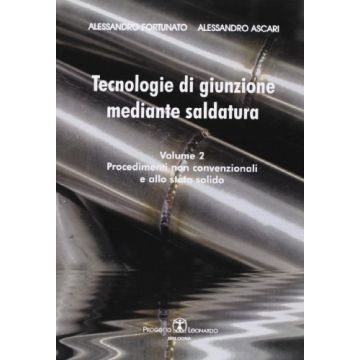 Tecnologie Di Giunzione Mediante Saldature Procedimenti Non Convenzionali E Allo Stato Solido