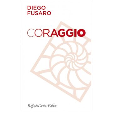 Coraggio      [Fusaro  - Cortina Raffaello]