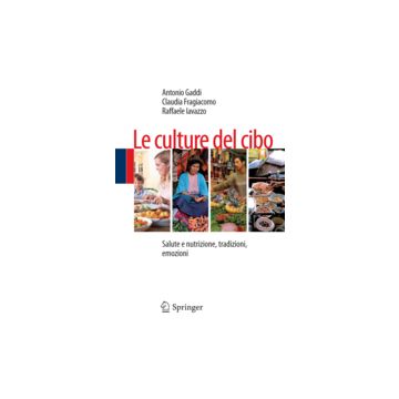 Le culture del cibo - Salute e nutrizione, tradizioni, emozioni    [Gaddi  - Springer Verlag]