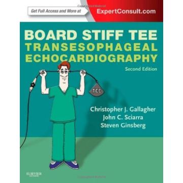 Board Stiff TEE, 2nd Edition - Transesophageal Echocardiography: ExpertConsult Online and Print   [Gallagher  - Elsevier Science]    