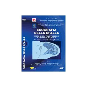 Ecografia della spalla. Metodica, valutazione, casistica clinica. Un approccio interdisciplinare (DVD) - Galletti Stefano; Ciminari Rosanna; Mignani Giuseppe (Athena Audiovisuals)