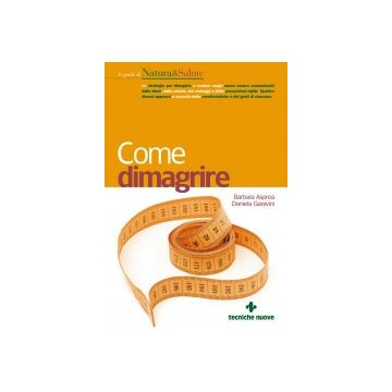 Come dimagrire              [Garavini  - Tecniche Nuove]