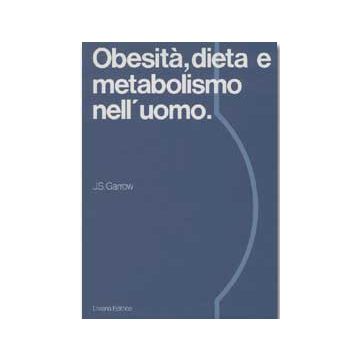 Obesità, dieta e metabolismo nell' uomo