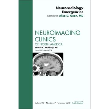 Neuroradiology Emergencies, An Issue of Neuroimaging Clinics