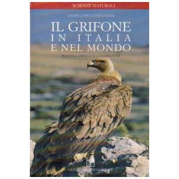 Il Grifone in Italia e nel mondo - Biologia e strategie di conservazione   [Genero; Perco - Muzzio Editore]