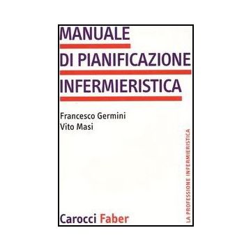 Manuale di pianificazione infermieristica [Germini - Carocci]