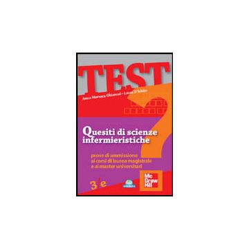 Quesiti di scienze infermieristiche - Prove di ammissione ai corsi di laurea magistrale e ai corsi universitari 3/ed