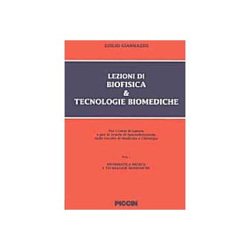Lezioni di Biofisica e Tecnologie Biomediche (2 voll.)
