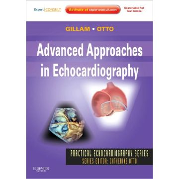 Advanced Approaches in Echocardiography - EXPERT CONSULT: ONLINE AND PRINT  [Gillam - Elsevier Science]