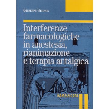 Interferenze farmacologiche in anestesia, rianimazione e terapia antalgica