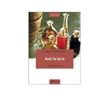 Aceti fai da te. Come far l'aceto in casa. 1/ed. [Giudici P. - Edagricole]
