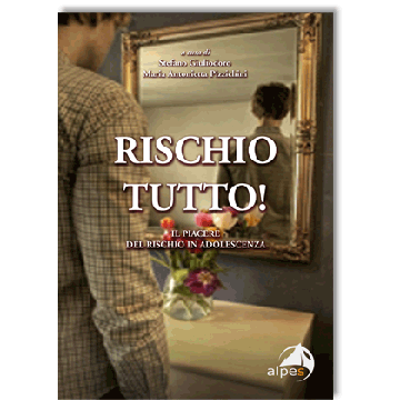 Rischio tutto! Il piacere del rischio in adolescenza