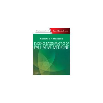 Evidence-Based Practice of Palliative Medicine - EXPERT CONSULT: ONLINE AND PRINT   [Goldstein - Elsevier Science]