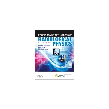 Principles and Applications of Radiological Physics, 6th Edition    [Graham  - Elsevier Science]