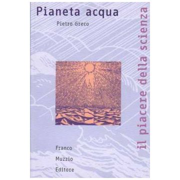 Pianeta acqua    [Greco - Muzzio Editore]