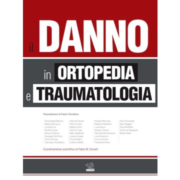 Il Danno in Ortopedia e Traumatologia  Fabio Donelli  Griffin Editore (Valutazione e tabelle di legge)