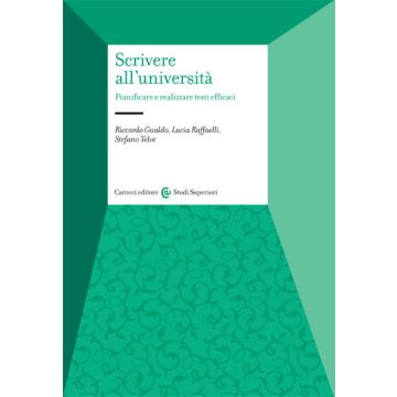 Scrivere all’università. Pianificare e realizzare testi efficaci