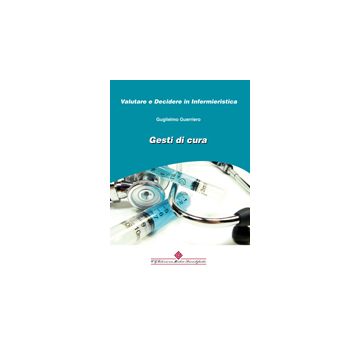Gesti di cura. Storia teoria e metodi del nursing