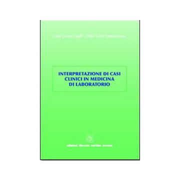 Interpretazione di Casi Clinici in Medicina di Laboratorio [Guidi - Libreria Cortina Verona]