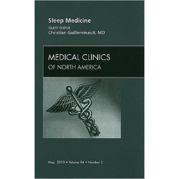 Sleep Medicine, An Issue of Medical Clinics of North America
