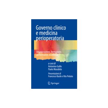 Governo clinico e medicina perioperatoria - Organizzazione, formazione, performance, eccellenza  [Gullo  - Springer]
