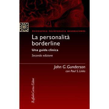 La personalità borderline - Una guida clinica 2/Ed.  [Gunderson  - Cortina Raffaello]