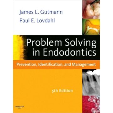 Problem Solving in Endodontics, 5th Edition - PREVENTION, IDENTIFICATION AND MANAGEMENT   [Gutmann - Elsevier Science]