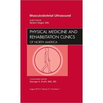 Musculoskeletal Ultrasound, An Issue of Physical Medicine and Rehabilitation Clinics
