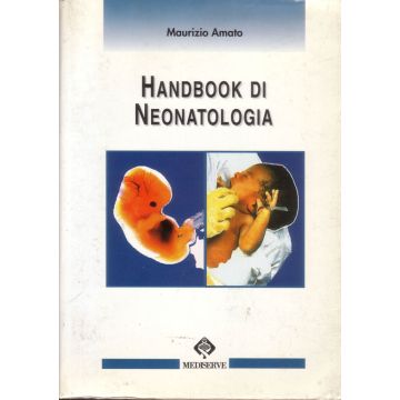 Handbook di Neonatologia Amato Maurizio Mediserve