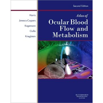 Atlas of Ocular Blood Flow, 2nd Edition Vascular Anatomy, Pathophysiology, and Metabolism