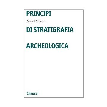 Principi Di Stratigrafia Archeologica