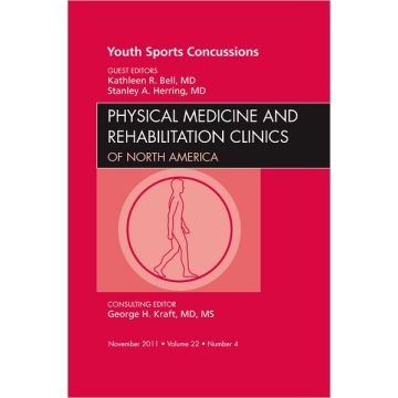 Youth Sports Concussions, An Issue of Physical Medicine and Rehabilitation Clinics
