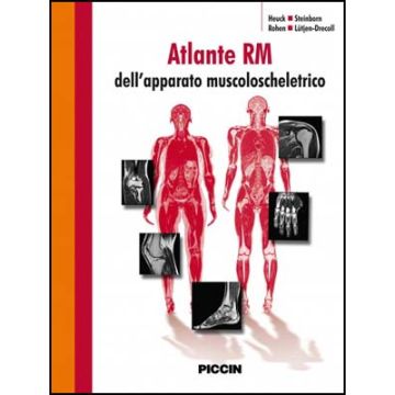 Atlante RM dell'Apparato Muscoloscheletrico (Risonanza Magnetica apparato Muscolotendineo)