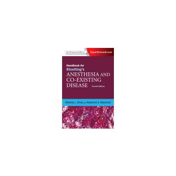 Handbook for Stoelting's Anesthesia and Co-Existing Disease, 4th Edition - EXPERT CONSULT: ONLINE AND PRINT  [Hines - Elsevier Science]